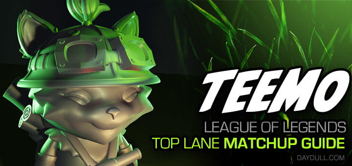 Teemo Top LoL Matchup Guide: Laning Tips, Counters & Item Builds - League of - DAYDULL